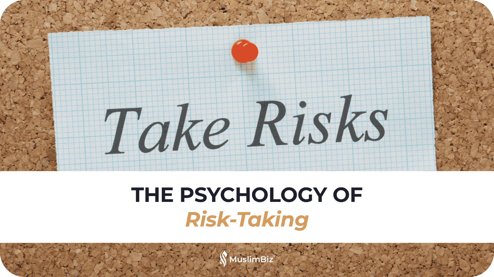 The Psychology of Risk-Taking